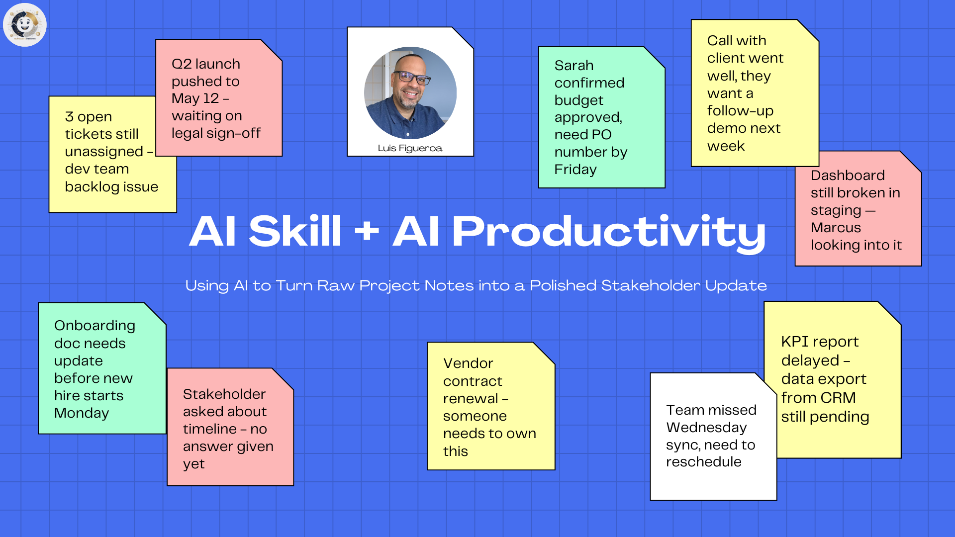 AI Skill + AI Productivity: Using AI to Turn Raw Project Notes — video presentation cover