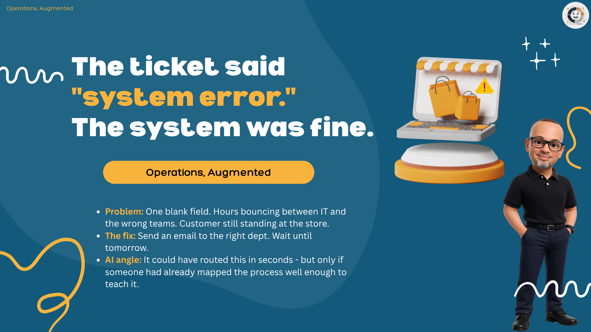 The ticket said "system error." The system was fine. — presentation cover